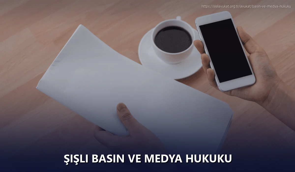 Şişli Basın ve Medya Hukuku