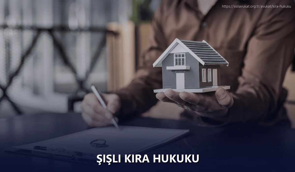 Şişli Kira Hukuku