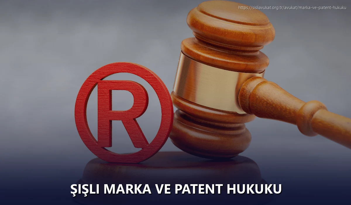 Şişli Marka ve Patent Hukuku