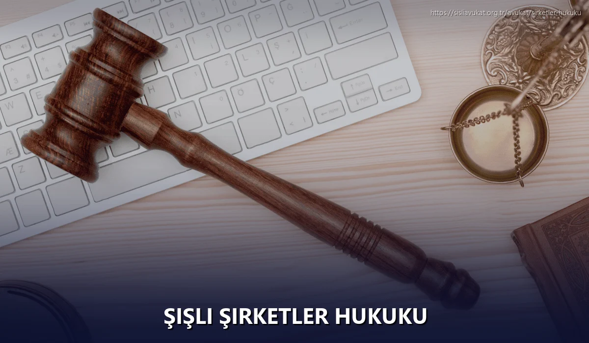 Şişli Şirketler Hukuku